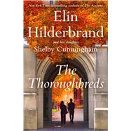 The Thoroughbreds by Hilderbrand, Elin; Cunningham, Shelby, 9780316612609
