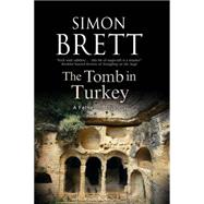 The Tomb in Turkey by Brett, Simon, 9780727872609