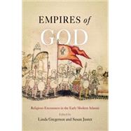 Empires of God by Gregerson, Linda; Juster, Susan, 9780812222609