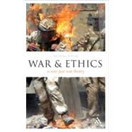 EPZ War and Ethics A New Just War Theory by Fotion, Nicholas, 9780826492609