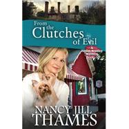 From the Clutches of Evil by Govia, Andre; Thames, Nancy Jill, 9781453822609