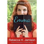 Emma: A Latter-day Tale by Jamison, Rebecca H., 9781462112609