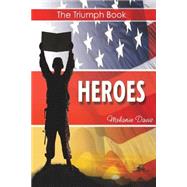 The Triumph Book: Heroes by Davis, Melanie; Clark, Allen; Brown, Matthew; Scales, Wes, 9781484062609