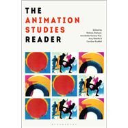 The Animation Studies Reader by Dobson, Nichola; Roe, Annabelle Honess; Ratelle, Amy; Ruddell, Caroline, 9781501332609