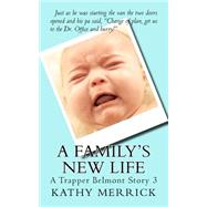A Family's New Life by Merrick, Kathy L., 9781523282609