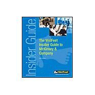 The Wetfeet Insider Guide to McKinsey & Company by Wetfeet Staff, 9781582072609