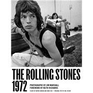 The Rolling Stones 1972 50th Anniversary Edition by Marshall, Jim; Selvin, Joel; Richards, Keith; Corbijn, Anton; Sixx, Nikki, 9781797212609