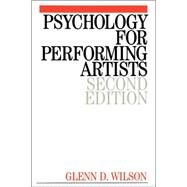 Psychology for Performing Artists Butterflies and Bouquets by Wilson, Glenn, 9781861562609