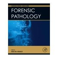 Forensic Pathology by Houck, Max M., 9780128022610