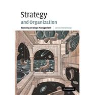 Strategy and Organization: Realizing Strategic Management by Loizos Heracleous, 9780521812610