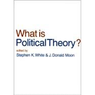 What is Political Theory? by Stephen K White, 9780761942610