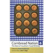 Cornbread Nation: The Best of Southern Food Writing by Anderson, Brett; Arnold, Sara Camp; Edge, John T., 9780820342610