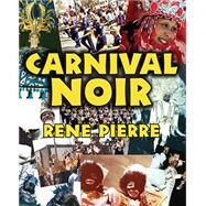 Carnival Noir by Pierre, Rene, 9781455622610