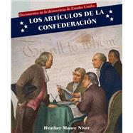 Los artculos de la confederacin / Articles of Confederation by Niver, Heather Moore; Sarfatti, Esther, 9781499422610