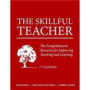 The Skillful Teacher: The Comprehensive Resource for Improving Teaching and Learning by Saphier, Jon; Haley-Speca, Mary Ann; Gower, Robert, 9781886822610