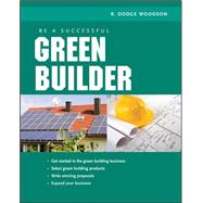 Be a Successful Green Builder by Woodson, R., 9780071592611