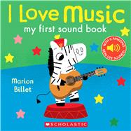 I Love Music: My First Sound Book by Billet, Marion; Billet, Marion, 9781338032611
