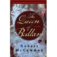 The Queen of Bedlam by Robert McCammon, 9781416552611