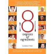 8 Degrees of Ingredients by Priem, Melisa K.; Dolphin, Colleen; Long, Chris; Scheunemann, Pam, 9781451582611
