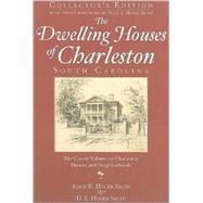 The Dwelling Houses of Charleston, South Carolina by Smith, Alice R. Huger, 9781596292611