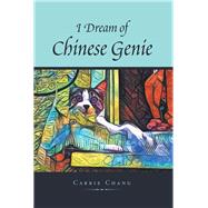 I Dream of Chinese Genie by Chang, Carrie, 9781796032611