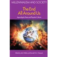 The End All Around Us: Apocalyptic Texts and Popular Culture by Walliss,John, 9781845532611