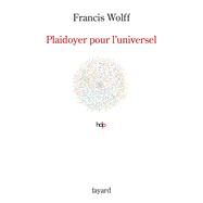 Plaidoyer pour l'universel by Francis Wolff, 9782213712611
