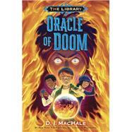 Oracle of Doom (The Library Book 3) by MACHALE, D. J., 9781101932612