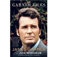 The Garner Files A Memoir by Winokur, Jon; Andrews, Julie; Garner, James, 9781451642612