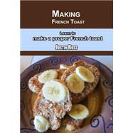Making French Toast by Ross, Justin, 9781505952612