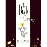 The Duck and the Darklings by Millard, Glenda; King, Stephen Michael, 9781743312612