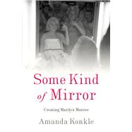 Some Kind of Mirror by Konkle, Amanda, 9781978802612