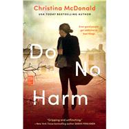 Do No Harm by McDonald, Christina, 9781982142612