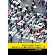 Basics of Social Research Qualitative and Quantitative Approaches by Neuman, W. Lawrence, 9780205762613