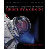 Spaceshots and Snapshots of Projects Mercury and Gemini by Bisney, John; Pickering, J. L., 9780826352613