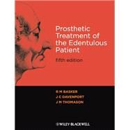 Prosthetic Treatment of the Edentulous Patient by Basker, R. M.; Davenport, J. C.; Thomason, J. M., 9781405192613