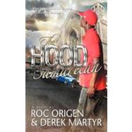 The Hood Samaritan: What Happens When the Kingdom of God Invades the Hood by Origen, Roc; Martyr, Derek, 9781462072613