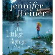 The Littlest Bigfoot by Weiner, Jennifer; Nobbs, Keith; Galvin, Emma; Ponton, Jen, 9781508222613