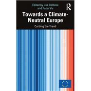 Towards a Climate-neutral Europe by Delbeke, Jos; Vis, Peter, 9789276082613