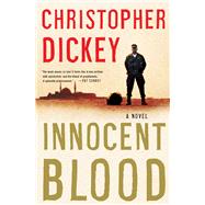 Innocent Blood A Novel by Dickey, Christopher, 9780684852614