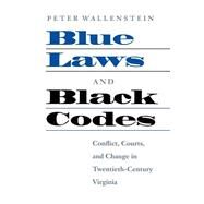 Blue Laws and Black Codes by Wallenstein, Peter, 9780813922614