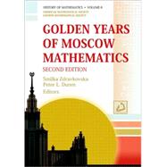 Golden Years of Moscow Mathematics by Zdravkovska, Smilka; Duren, Peter L., 9780821842614