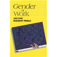 Gender at Work by Game, Ann; Pringle, Rosemary, 9780868612614