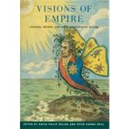 Visions of Empire: Voyages, Botany, and Representations of Nature by Edited by David Philip Miller , Peter Hanns Reill, 9780521172615