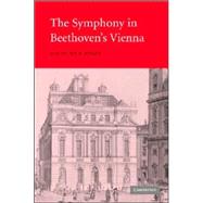 The Symphony in Beethoven's Vienna by David Wyn Jones, 9780521862615