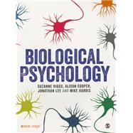 Biological Psychology by Higgs, Suzanne; Cooper, Alison; Lee, Jonathan; Harris, Mike, 9780857022615