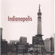 Indianapolis : The Bass Photo Company Collection by Sutton, Susan, 9780871952615