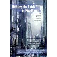 Hitting the Skids in Pixeltown The Phobos Science Fiction Anthology by Card, Orson Scott; Olexa, Keith; O'Toole, Christian, 9780972002615