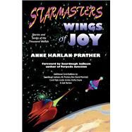 Wings of Joy Stories and Songs of the Thousand Worlds by Prather, Anne; Jackson, Sourdough, 9781733002615