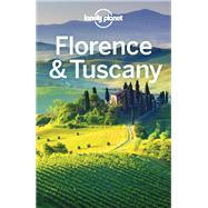 Lonely Planet Florence & Tuscany by Williams, Nicola; Maxwell, Virginia, 9781786572615